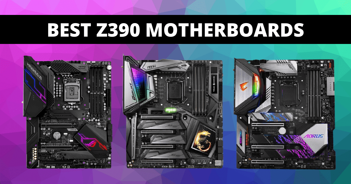 Best Z390 Motherboard