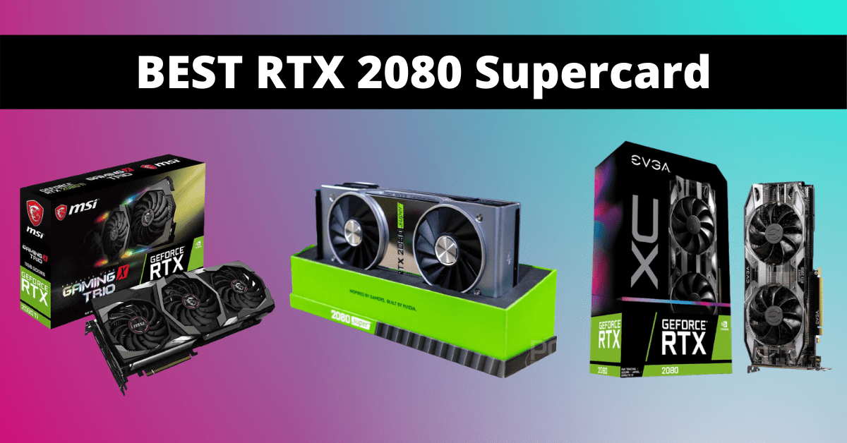 Best RTX 2080 Supercard