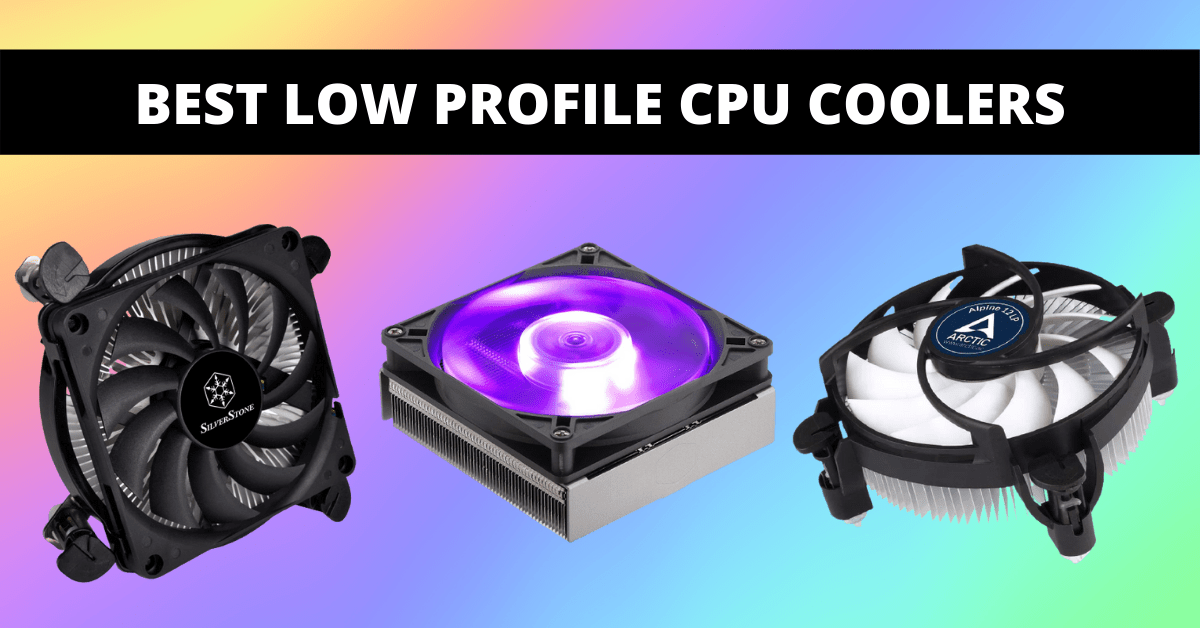 LOW PROFILE CPU COOLER